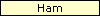 Ham