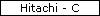 Hitachi - C