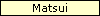 Matsui